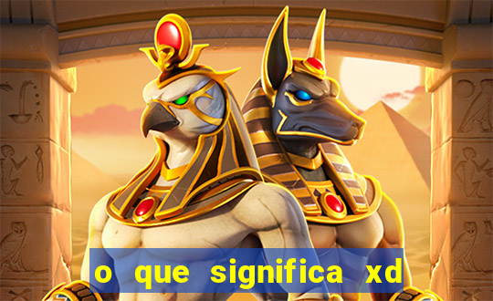 o que significa xd em jogos